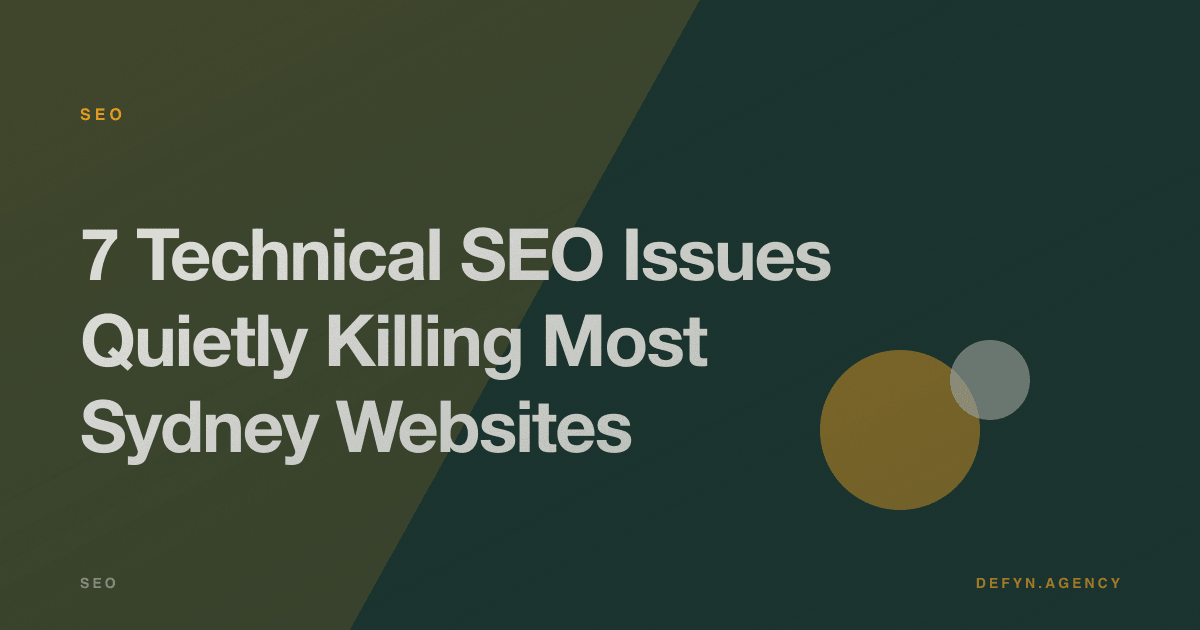7 Technical SEO Issues Quietly Killing Most Sydney Websites - SEO article cover by Defyn