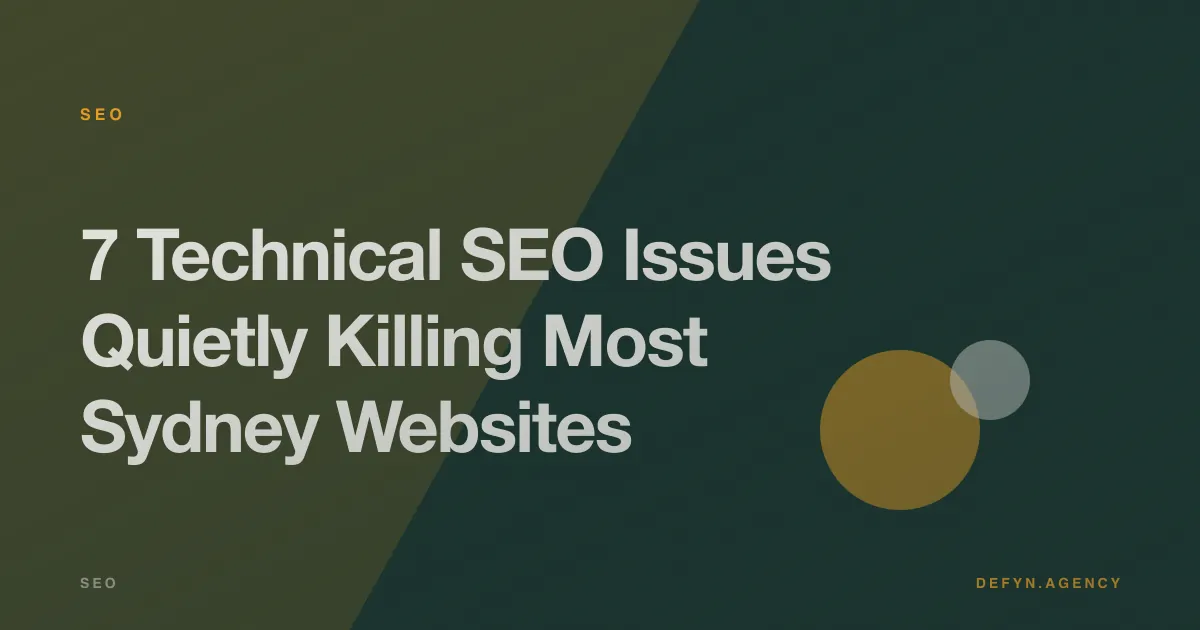 7 Technical SEO Issues Quietly Killing Most Sydney Websites - SEO article cover by Defyn