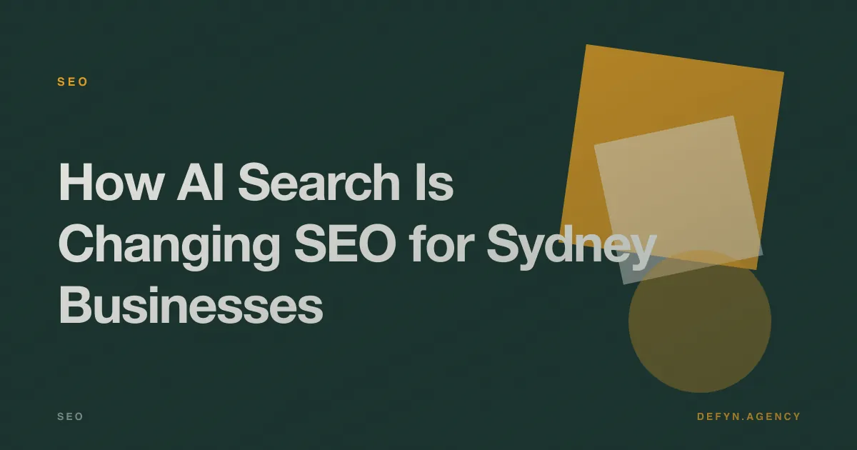 How AI Search Is Changing SEO for Sydney Businesses - SEO article cover by Defyn