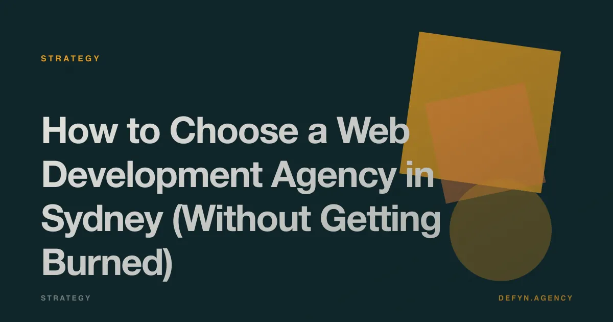 How to Choose a Web Development Agency in Sydney (Without Getting Burned) - Strategy article cover by Defyn