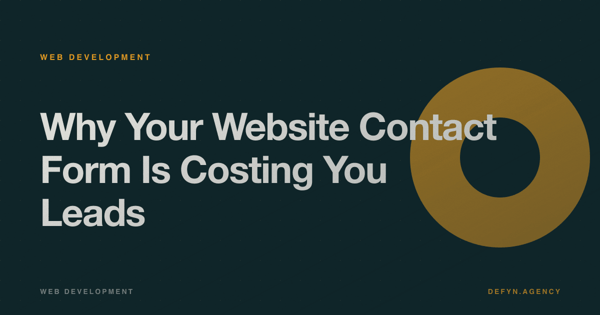 Why Your Website Contact Form Is Costing You Leads - Web Development article cover by Defyn