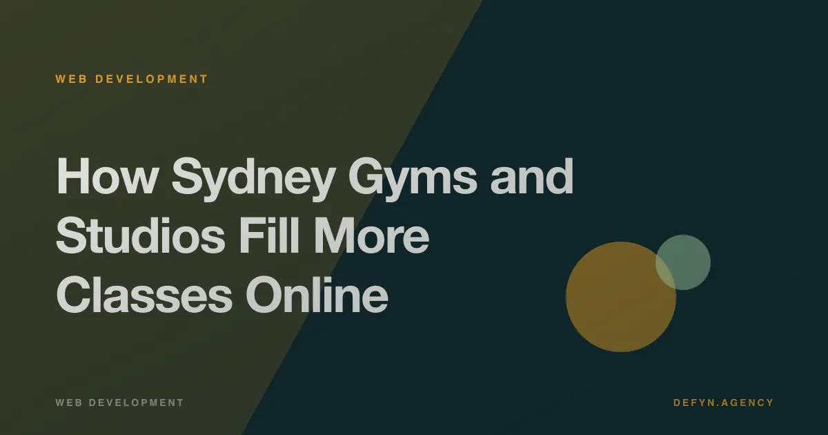 How Sydney Gyms and Studios Fill More Classes Online - Web Development article cover by Defyn