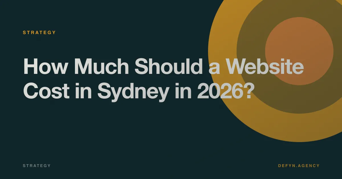 How Much Should a Website Cost in Sydney in 2026? - Strategy article cover by Defyn