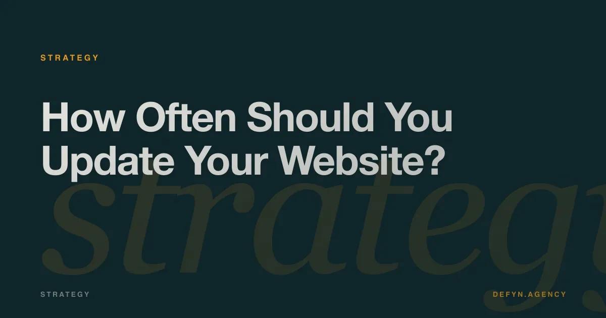 How Often Should You Update Your Website? - Strategy article cover by Defyn