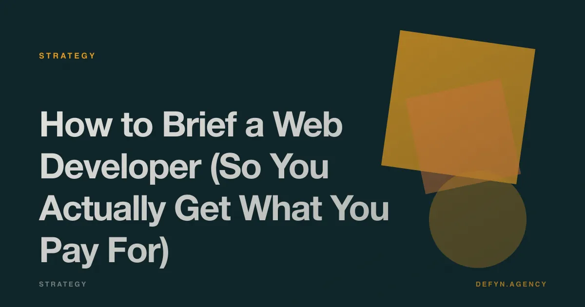 How to Brief a Web Developer (So You Actually Get What You Pay For) - Strategy article cover by Defyn