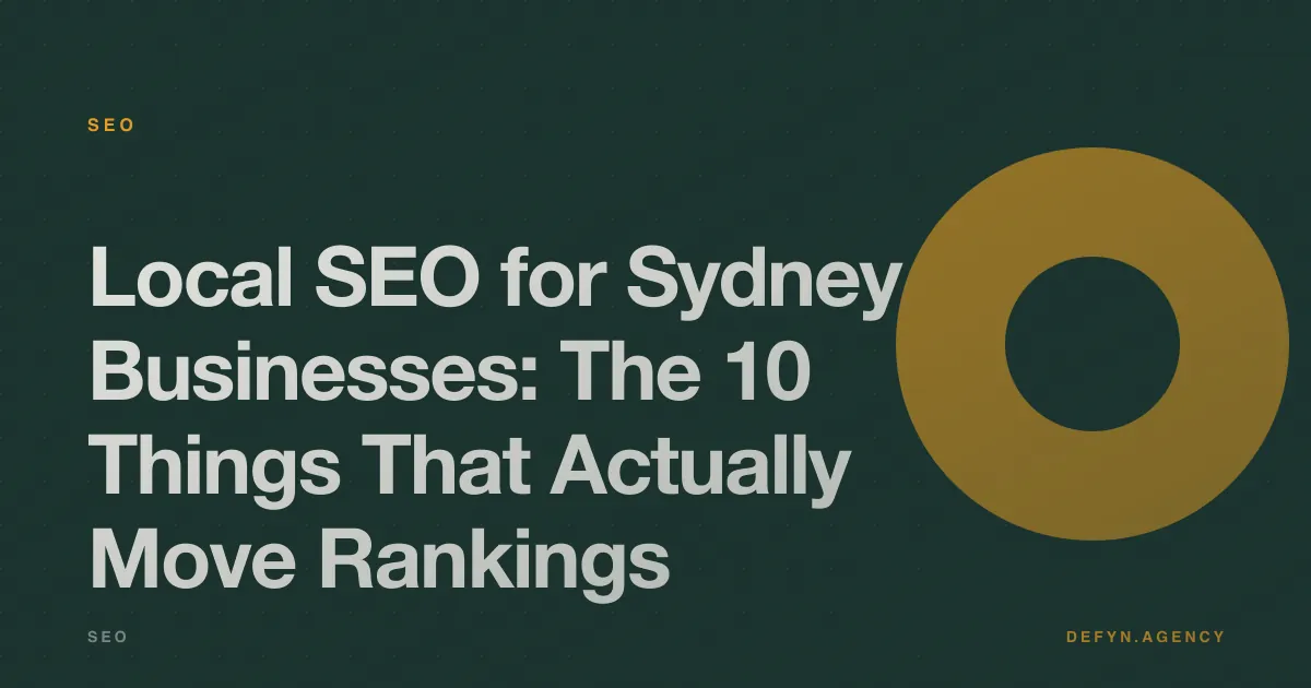Local SEO for Sydney Businesses: The 10 Things That Actually Move Rankings - SEO article cover by Defyn