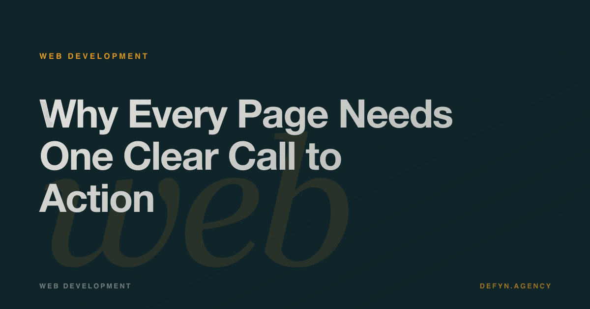Why Every Page Needs One Clear Call to Action - Web Development article cover by Defyn