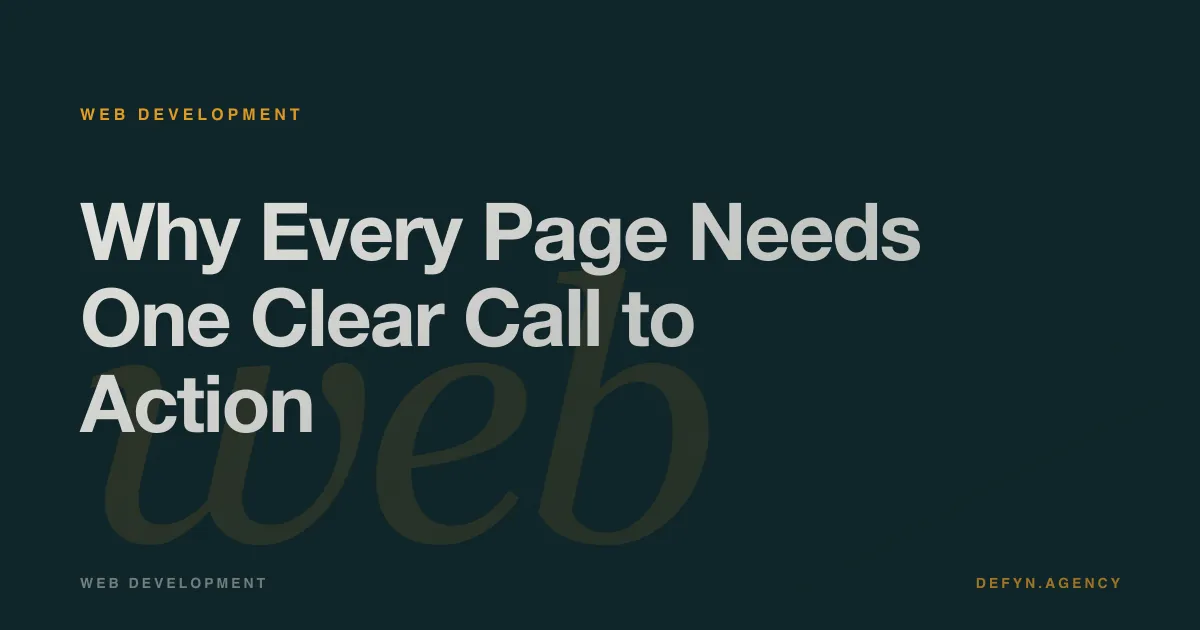 Why Every Page Needs One Clear Call to Action - Web Development article cover by Defyn