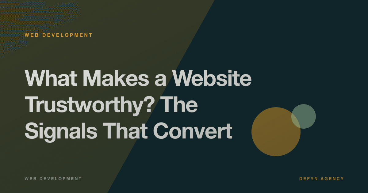 What Makes a Website Trustworthy? The Signals That Convert - Web Development article cover by Defyn