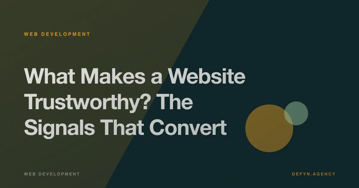 What Makes a Website Trustworthy? The Signals That Convert - Web Development article cover by Defyn